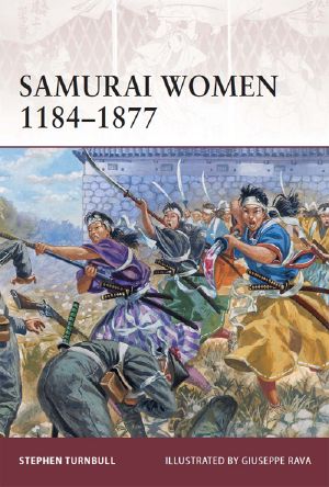 [Osprey Warrior 151] • Samurai Women 1184-1877